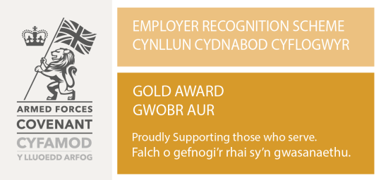 Armed Forces Covenant Employer Recognition Scheme - Gold Award Holder Armed Forces Covenant Employer Recognition Scheme - Gold Award Holder